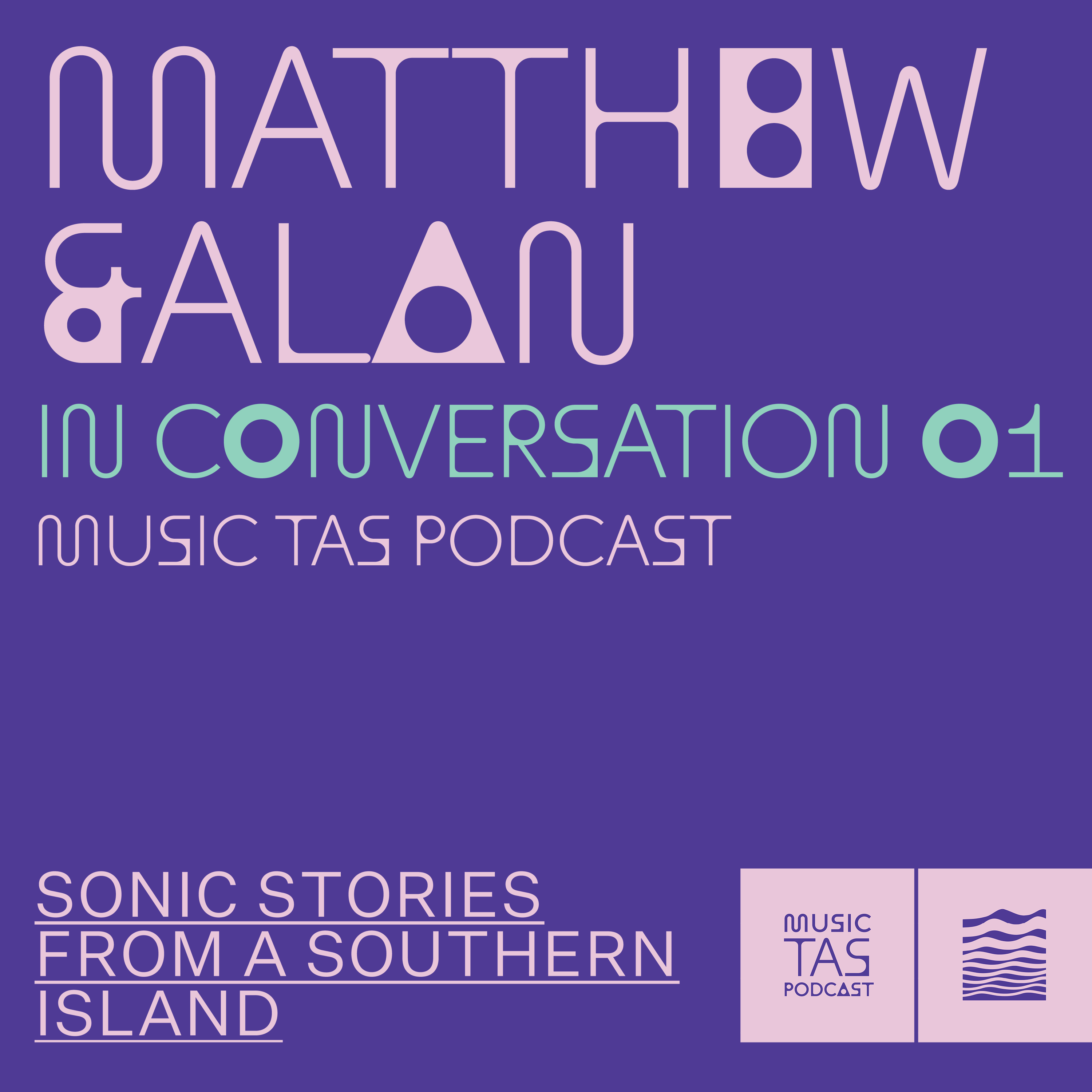 Music Tasmania Podcast - In Conversation #01
