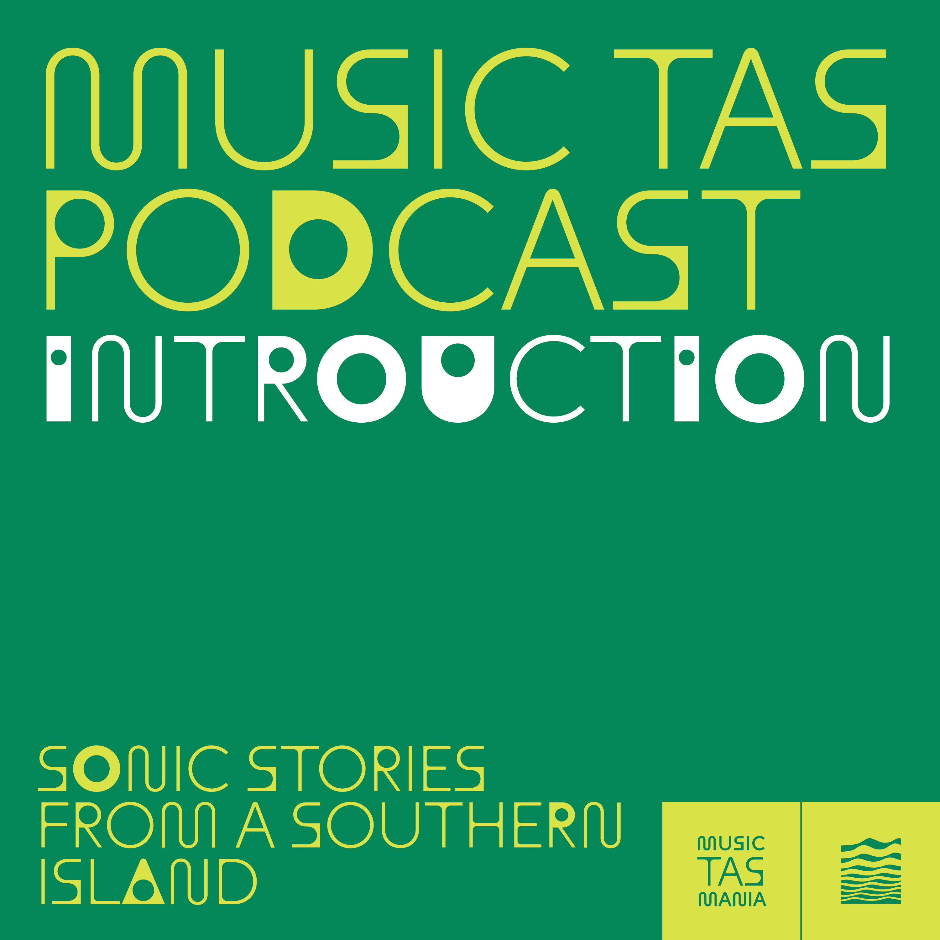 Music Tasmania Podcast: Episode #01