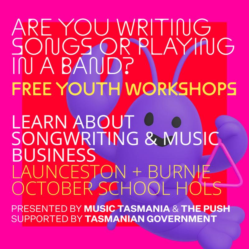 Free Youth Workshops: Learn about Songwriting & Music Business Launceston + Burnie  October school holidas