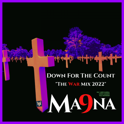 Down for the Count (the WAR Mix 2022) by Ma9Na (ma-nine-nuh)