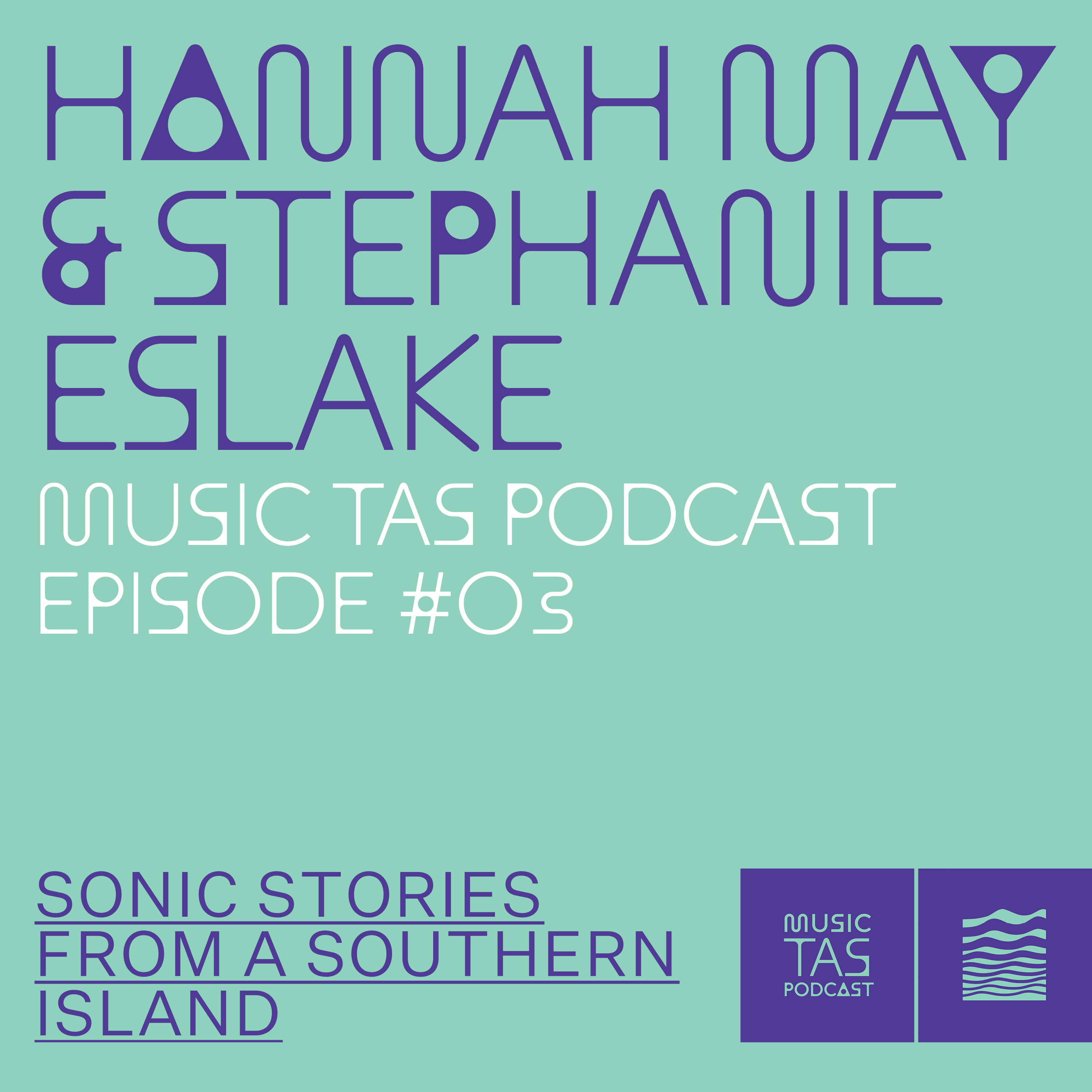 Music Tasmania Podcast - Hannah May - Episode 4