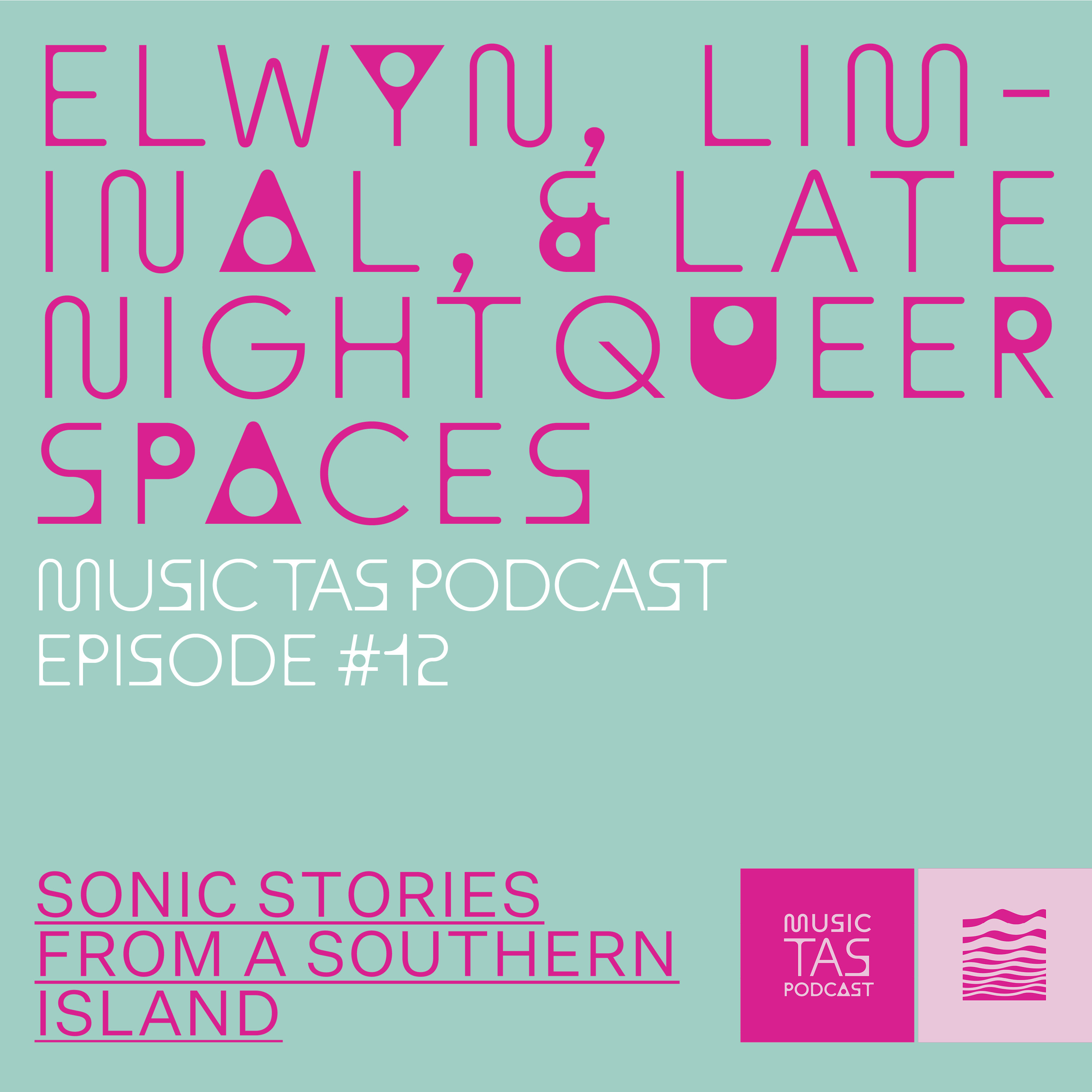 Elwyn, Liminal, & Late Night Queer Spaces – pink text on mint green background