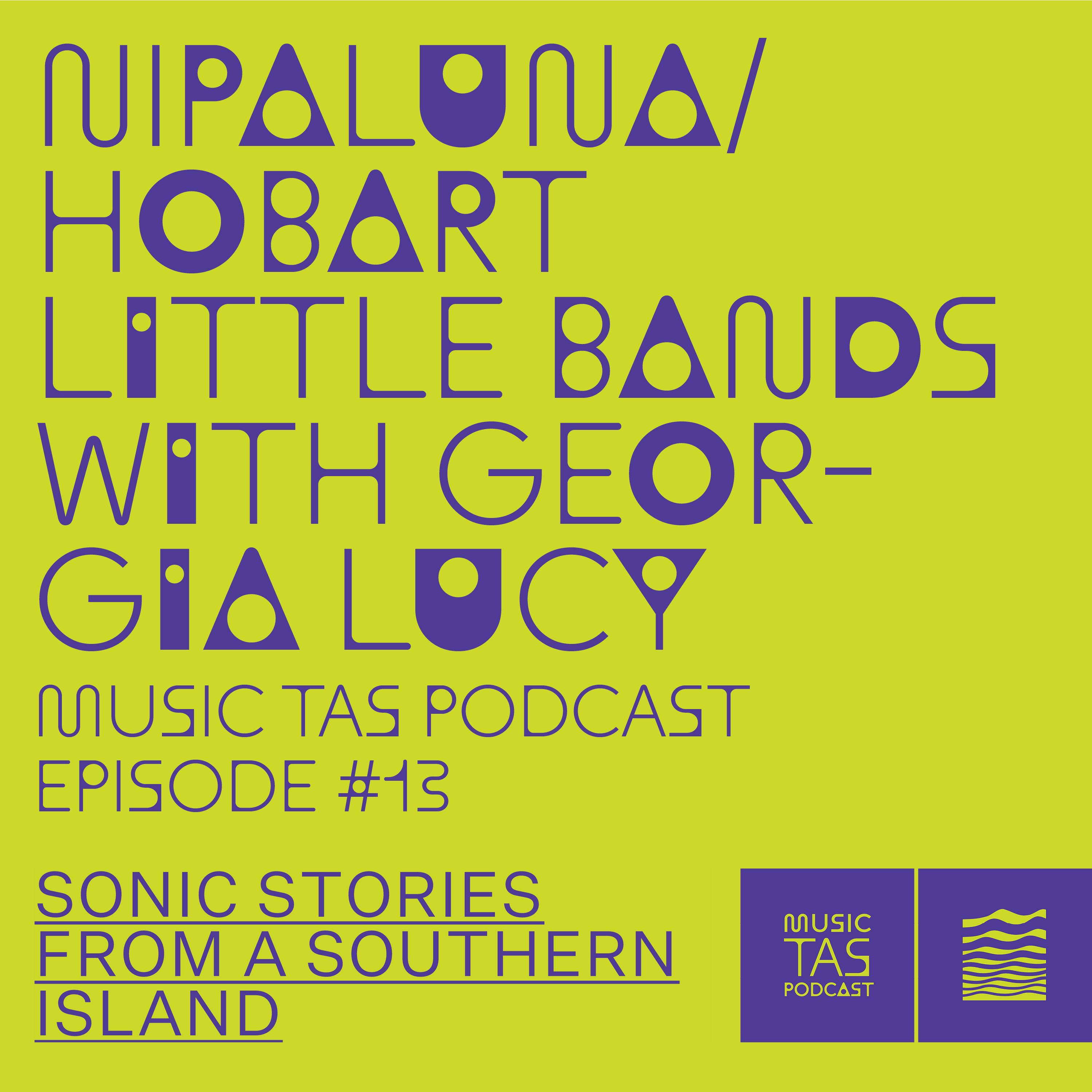 Nipaluna/Hobart little bands with Georgia Lucy purple text on lime background