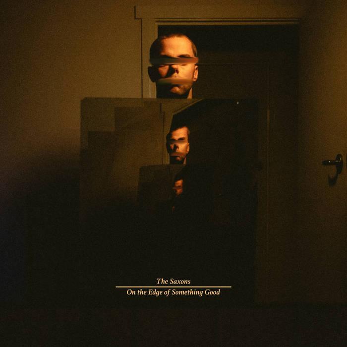 On the Edge of Something Good by The Saxons