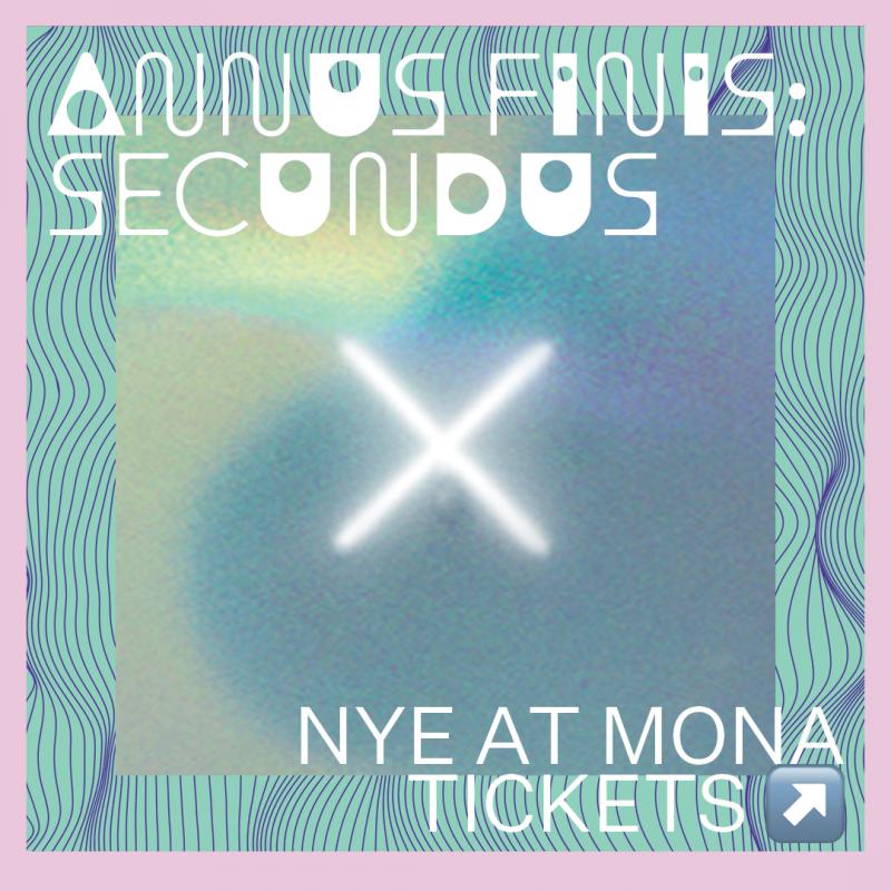 White text on abstract background: Annus Finis: Secundus, NYE at Mona